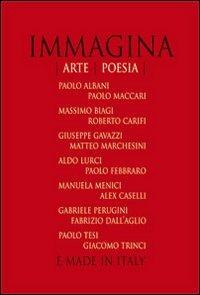 Immagina arte poesia  - Libro Gli Ori 2009 | Libraccio.it