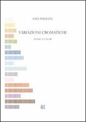 Variazioni cromatiche. Storie a colori