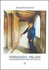 Fernando Melani. Un'esperienza bio-artistica