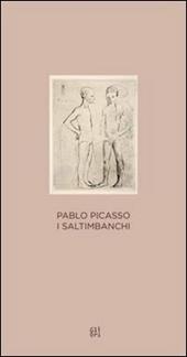 Pablo Picasso. I Saltimbanchi