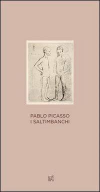 Pablo Picasso. I Saltimbanchi  - Libro Gli Ori 2010 | Libraccio.it