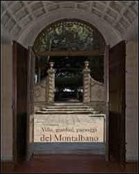 Ville, giardini, paesaggi del Montalbano - Giuseppina Carla Romby, Chetti Barni - Libro Gli Ori 2012 | Libraccio.it