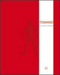 Tomaino. Il cavaliere inesistente. Ediz. multilingue - Mario Botta, Cinzia Compalati - Libro Gli Ori 2012 | Libraccio.it