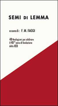 Semi di lemma - Fabio M. Faggi - Libro Gli Ori 2015 | Libraccio.it