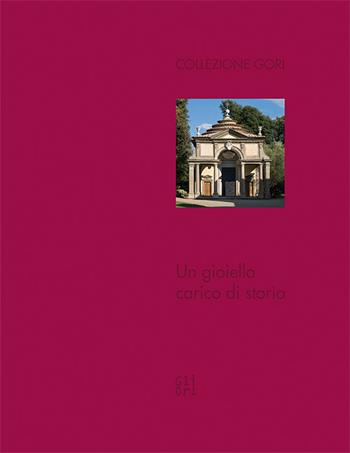 Un gioiello carico di storia. La Cappella gentilizia della Villa di Celle  - Libro Gli Ori 2015 | Libraccio.it
