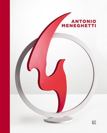 Antonio Meneghetti. Ediz. multilingue - Guido Curto, Ermanno Tedeschi - Libro Gli Ori 2016 | Libraccio.it