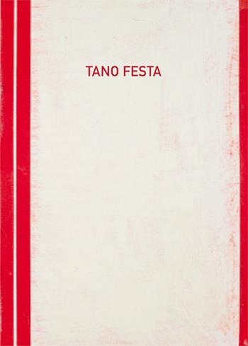 Tano Festa 1960-1967. Catalogo della mostra (San Giovanni Valdarno, 14 marzo-13 aprile 2018). Ediz. italiana e inglese  - Libro Gli Ori 2018 | Libraccio.it