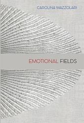 Carolina Mazzolari. Emotional fields