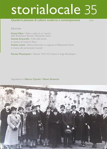 Storialocale. Quaderni pistoiesi di cultura moderna e contemporanea. Vol. 35  - Libro Gli Ori 2020 | Libraccio.it