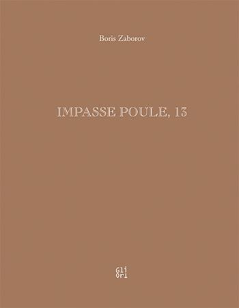 Impasse Poule, 13 - Boris Zaborov - Libro Gli Ori 2020 | Libraccio.it