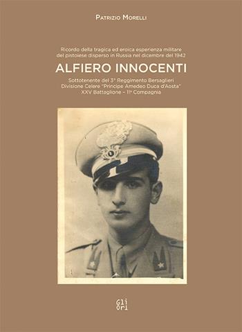 Alfiero Innocenti - Patrizio Morelli - Libro Gli Ori 2021 | Libraccio.it