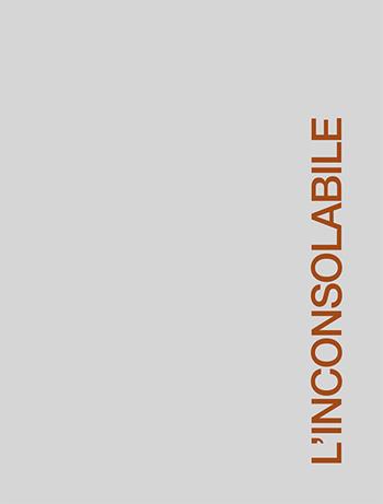 Francesco Carone. L'inconsolabile. Ediz. italiana e inglese - Ilaria Mariotti, Alessandro Rabottini - Libro Gli Ori 2021 | Libraccio.it