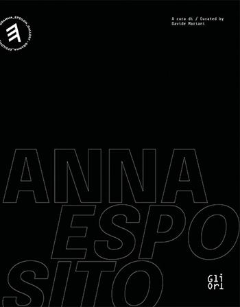 Anna Esposito. What I've done. Ediz. italiana e inglese - Davide Mariani - Libro Gli Ori 2022 | Libraccio.it