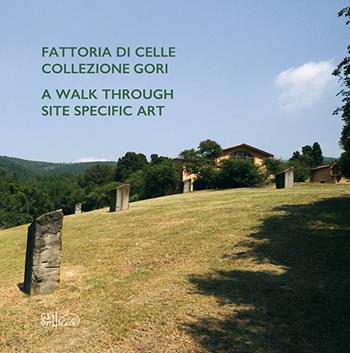 Fattoria di Celle Collezione Gori. A walk through site specific art  - Libro Gli Ori 2023 | Libraccio.it