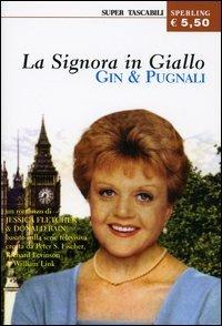 Gin & pugnali. La signora in giallo - Jessica Fletcher, Donald Bain - Libro Sperling & Kupfer 2004, Super tascabili Sperling | Libraccio.it