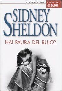 Hai paura del buio? - Sidney Sheldon - Libro Sperling & Kupfer 2005, Super tascabili Sperling | Libraccio.it