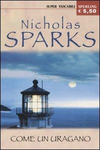 Come un uragano - Nicholas Sparks - Libro Sperling & Kupfer 2005, Super tascabili Sperling | Libraccio.it
