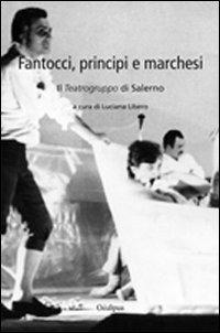 Fantocci, principi e marchesi. Il teatrogruppo di Salerno  - Libro Oedipus 2011, Argento lunare | Libraccio.it
