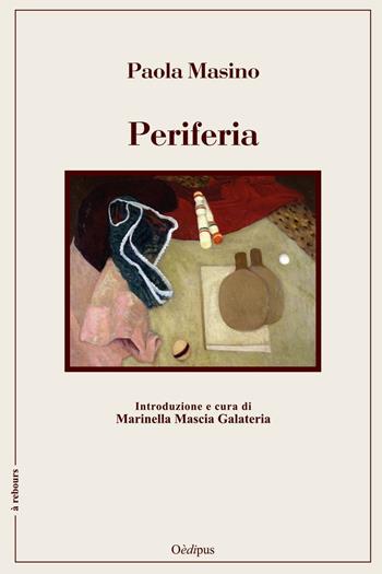 Periferia - Paola Masino - Libro Oedipus 2016 | Libraccio.it