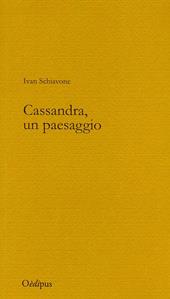 Cassandra, un paesaggio