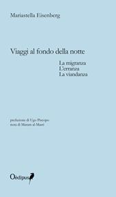 Viaggi al fondo della notte. La migranza, l'erranza, la viandanza