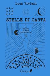 Stelle di carta. 41 stampe di arte astronomica