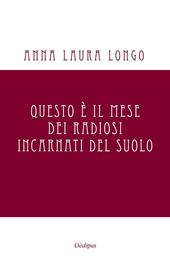 Questo è il mese dei radiosi incarnati del suolo