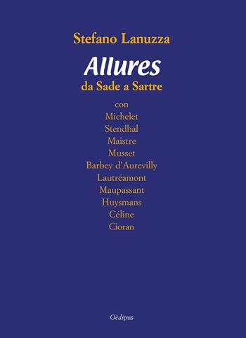 Allures. Da Sade a Sartre  - Libro Oedipus 2017 | Libraccio.it