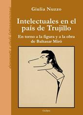 Intelectuales en el país de Trujillo. En torno a la figura y a la obra de Baltasar Miró