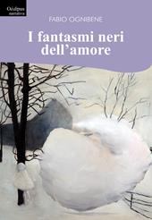 I fantasmi neri dell'amore