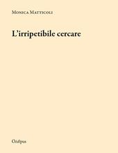 L' irripetibile cercare