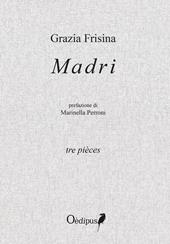 Madri. Tre pièces