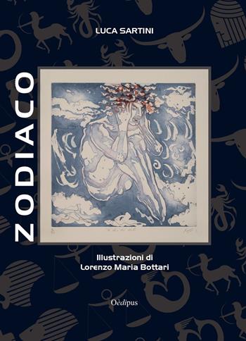 Zodiaco - Luca Sartini - Libro Oedipus 2019, Intrecci | Libraccio.it