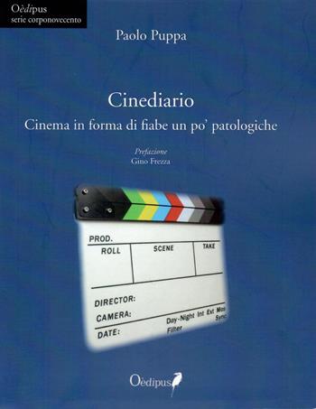 Cinediario. Cinema in forma di fiabe un po' patologiche - Paolo Puppa - Libro Oedipus 2020 | Libraccio.it