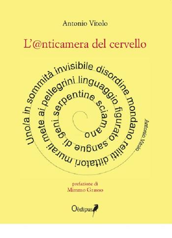L' @nticamera del cervello - Antonio Vitolo - Libro Oedipus 2020, Intrecci | Libraccio.it