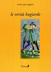 Le verità bugiarde