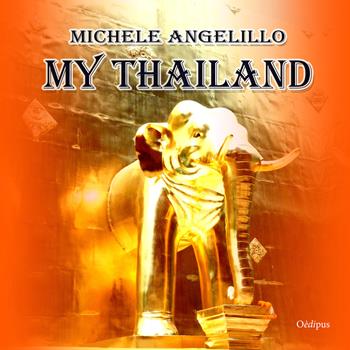 My Thailand. Ediz. illustrata - Michele Angelillo - Libro Oedipus 2020 | Libraccio.it