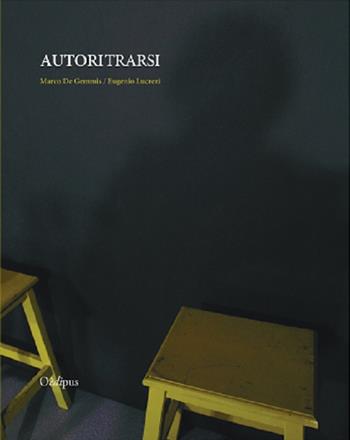 Autoritrarsi - Marco De Gemmis, Eugenio Lucrezi - Libro Oedipus 2021 | Libraccio.it