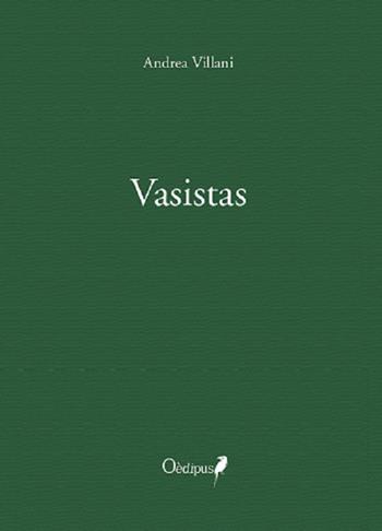 Vasistas - Andrea Villani - Libro Oedipus 2021, Intrecci | Libraccio.it