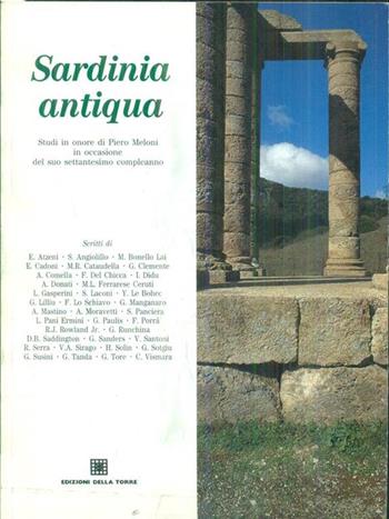 Sardinia antiqua. Scritti in onore di Piero Meloni  - Libro Edizioni Della Torre 1992 | Libraccio.it