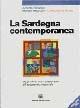 La Sardegna contemporanea - Manlio Brigaglia, Alberto Boscolo, Lorenzo Del Piano - Libro Edizioni Della Torre 1995 | Libraccio.it