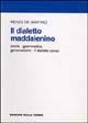 Il dialetto maddalenino. Storia, grammatica, genovesismi. Il dialetto corso - Renzo De Martino - Libro Edizioni Della Torre 1996, Linguistica sarda | Libraccio.it