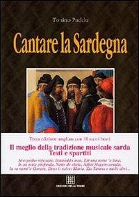 Cantare la Sardegna - Tonino Puddu - Libro Edizioni Della Torre 2003 | Libraccio.it