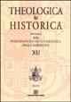Theologica & historica. Annali della Pontificia facoltà teologica della Sardegna. Vol. 12