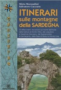 Itinerari sulle montagne della Sardegna - Mirta Morandini, Salvatore Cuccuru - Libro Edizioni Della Torre 2006, Camineras | Libraccio.it