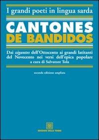 Cantones de bandidos  - Libro Edizioni Della Torre 2010, I grandi poeti in lingua sarda | Libraccio.it