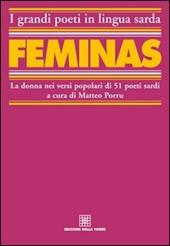 Féminas. La donna nei versi popolari di 51 poeti sardi. Testo sardo e italiano