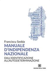 Manuale d'indipendenza nazionale. Dall'identificazione all'autodeterminazione