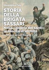 Storia della brigata Sassari. Nella «guerra dei sardi» la nascita di un mito