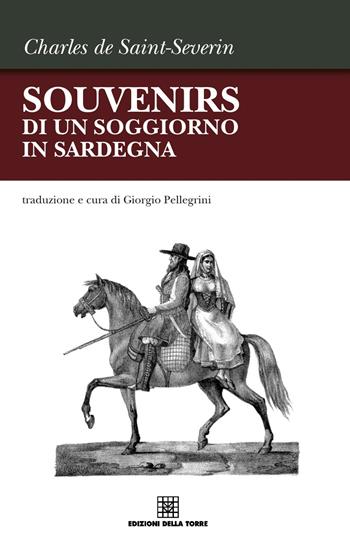 Souvenirs di un soggiorno in Sardegna - Charles Saint-Severin - Libro Edizioni Della Torre 2019 | Libraccio.it